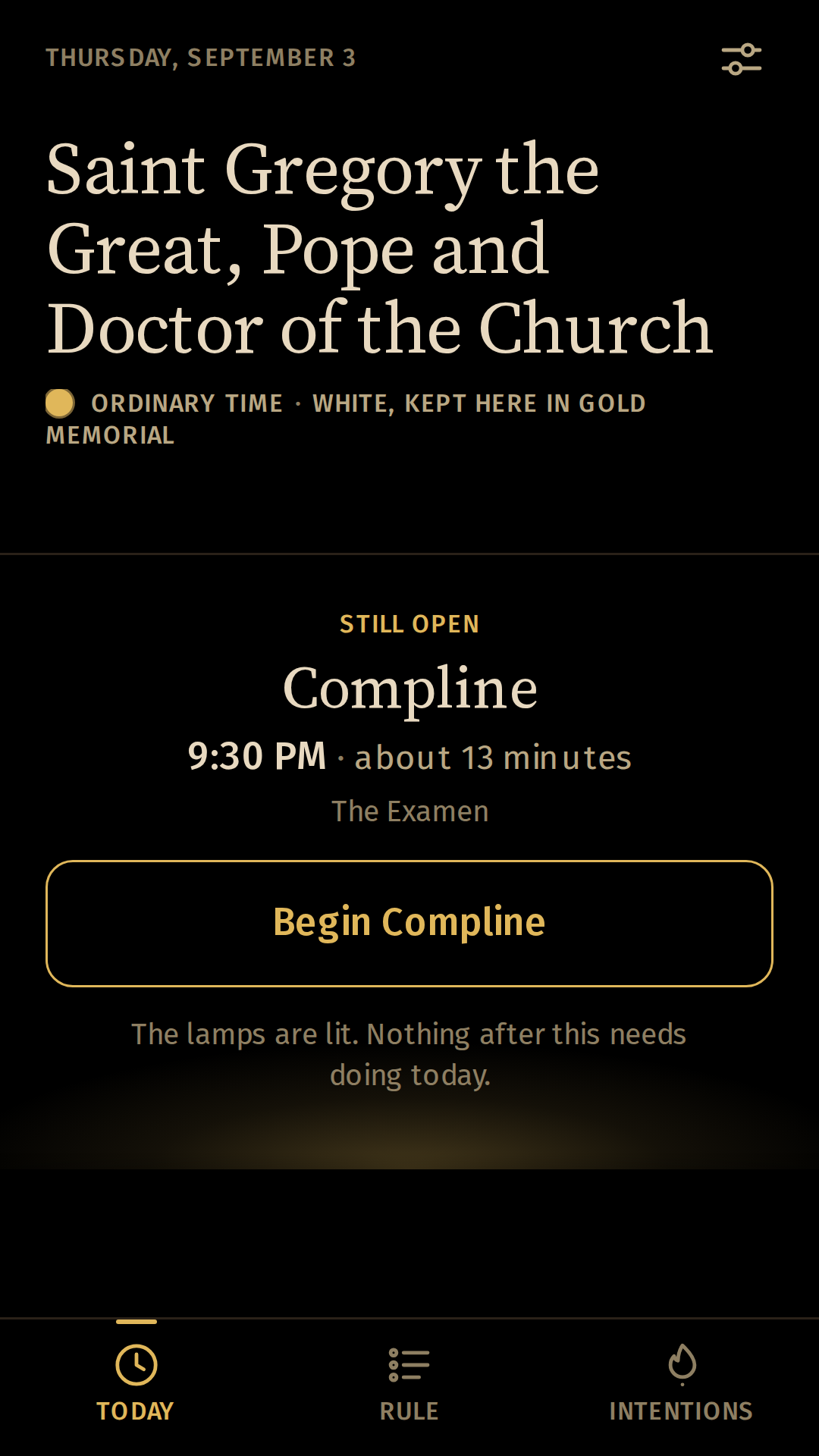 Oratide: Compline in full, a different office for each night of the week.